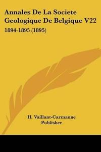 Annales De La Societe Geologique De Belgique V22