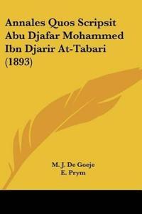 Annales Quos Scripsit Abu Djafar Mohammed Ibn Djarir At-Tabari (1893)
