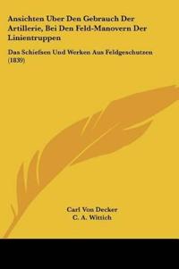 Decker, C: Ansichten Uber Den Gebrauch Der Artillerie, Bei D
