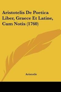 Aristotle: Aristotelis De Poetica Liber, Graece Et Latine, C