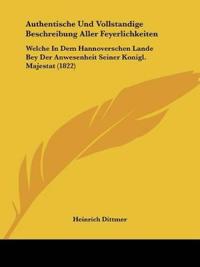 Authentische Und Vollstandige Beschreibung Aller Feyerlichke