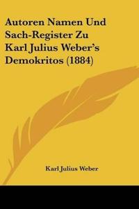 Weber, K: Autoren Namen Und Sach-Register Zu Karl Julius Web
