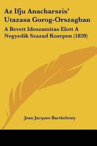 Az Ifju Anacharszis' Utazasa Gorog-Orszagban