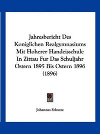 Schutze, J: Jahresbericht Des Koniglichen Realgymnasiums Mit