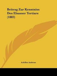 Andreae, A: Beitrag Zur Kenntniss Des Elsasser Tertiars (188