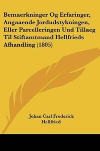 Hellfried, J: Bemaerkninger Og Erfaringer, Angaaende Jorduds