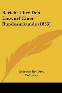 Gedruckt Bey Orell Publisher: Bericht Uber Den Entwurf Einer