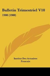 Institut Des Actuaires Francais: Bulletin Trimestriel V10