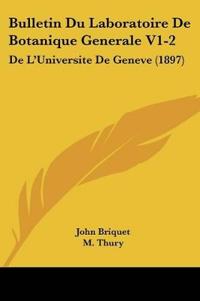 Bulletin Du Laboratoire De Botanique Generale V1-2