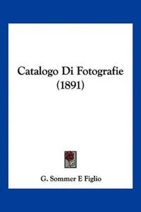 Catalogo Di Fotografie (1891)