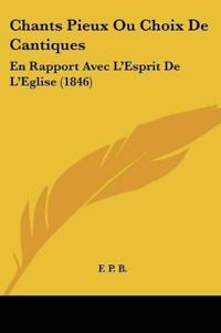 Chants Pieux Ou Choix De Cantiques