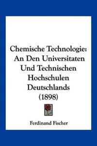 Fischer, F: Chemische Technologie