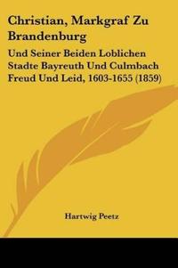 Peetz, H: Christian, Markgraf Zu Brandenburg