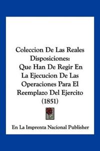 Coleccion De Las Reales Disposiciones
