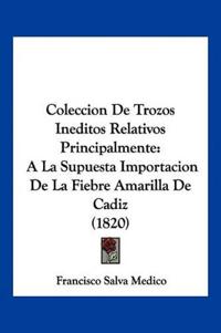 Coleccion De Trozos Ineditos Relativos Principalmente