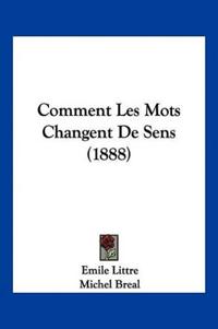 Comment Les Mots Changent De Sens (1888)