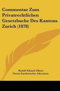 Ullmer, R: Commentar Zum Privatrechtlichen Gesetzbuche Des K