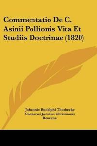 Commentatio De C. Asinii Pollionis Vita Et Studiis Doctrinae (1820)