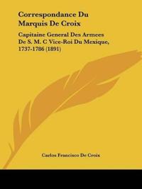 Correspondance Du Marquis De Croix