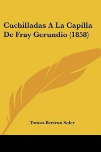 Cuchilladas A La Capilla De Fray Gerundio (1858)