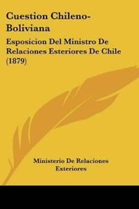 Cuestion Chileno-Boliviana