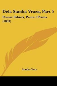 Dela Stanka Vraza, Part 5