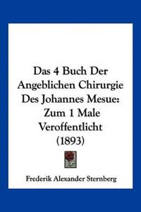 Sternberg, F: 4 Buch Der Angeblichen Chirurgie Des Johannes