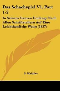 Waidder, S: Schachspiel V1, Part 1-2