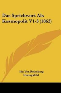 Duringsfeld, I: Sprichwort Als Kosmopolit V1-3 (1863)