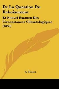 De La Question Du Reboisement