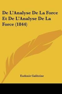 De L'Analyse De La Force Et De L'Analyse De La Force (1844)