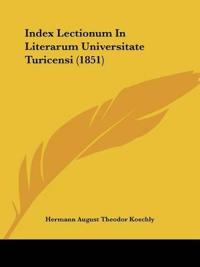 Index Lectionum In Literarum Universitate Turicensi (1851)