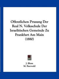 Blum, J: Offentlichen Prusung Der Real N. Volksschule Der Is