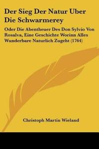Der Sieg Der Natur Uber Die Schwarmerey