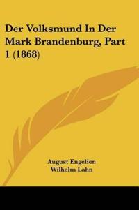 Volksmund In Der Mark Brandenburg, Part 1 (1868)