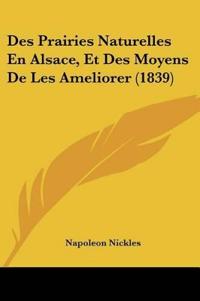 Des Prairies Naturelles En Alsace, Et Des Moyens De Les Ameliorer (1839)