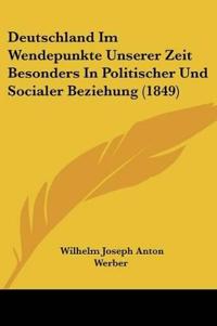 Werber, W: Deutschland Im Wendepunkte Unserer Zeit Besonders