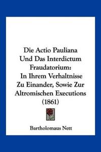 Nett, B: Actio Pauliana Und Das Interdictum Fraudatorium
