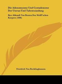 Recklinghausen, F: Adenomyome Und Cystadenome Der Uterus Und