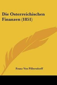 Pillersdorff, F: Osterreichischen Finanzen (1851)