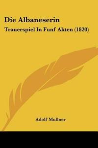 Mullner, A: Albaneserin