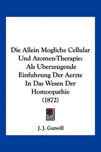 Gutwill, J: Allein Mogliche Cellular Und Atomen-Therapie