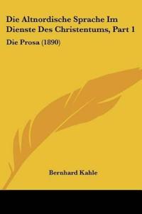 Kahle, B: Altnordische Sprache Im Dienste Des Christentums,