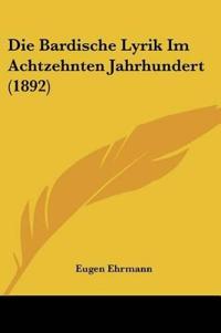 Ehrmann, E: Bardische Lyrik Im Achtzehnten Jahrhundert (1892