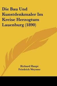Bau Und Kunstdenkmaler Im Kreise Herzogtum Lauenburg (1890)