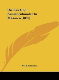 Boetticher, A: Bau Und Kunstdenkmaler In Masuren (1896)