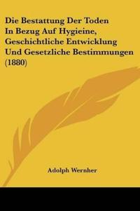 Wernher, A: Bestattung Der Toden In Bezug Auf Hygieine, Gesc