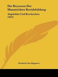 Hagenow, F: Bryozoen Der Maastrichter Kreidebildung