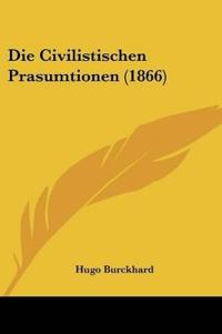 Burckhard, H: Civilistischen Prasumtionen (1866)
