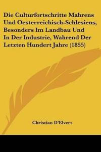 Delvert, C: Culturfortschritte Mahrens Und Oesterreichisch-S